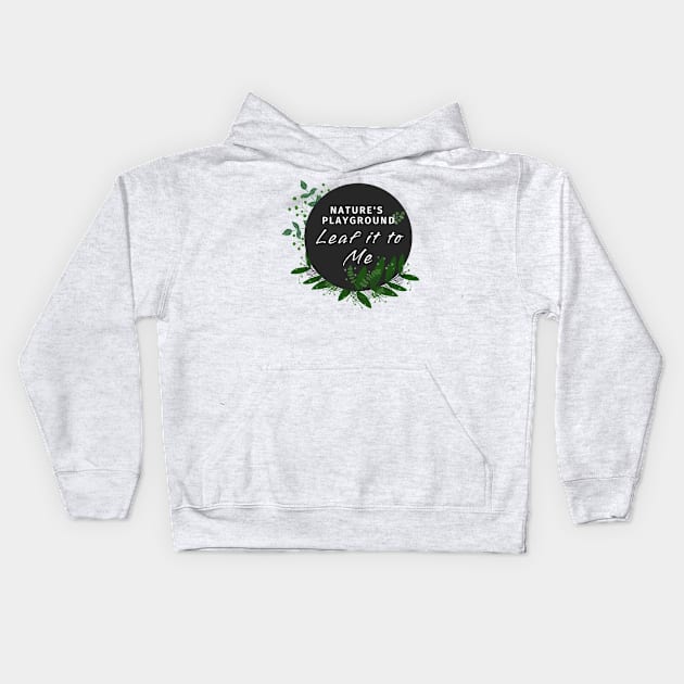 Nature Playground | Leaf it to me Kids Hoodie by Sura